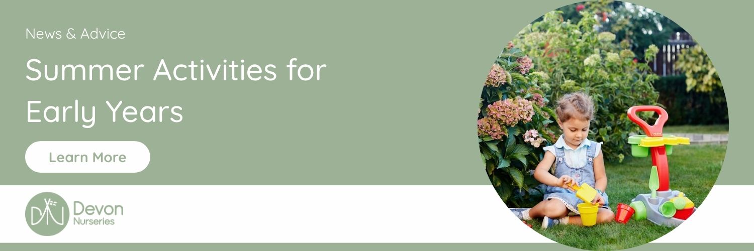 Summer Activities for Early Years Learn More Devon Nurseries